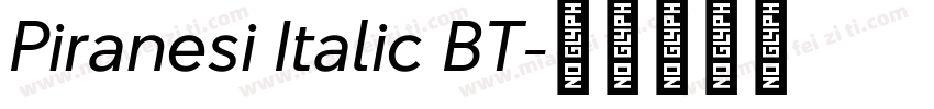 Piranesi Italic BT字体转换